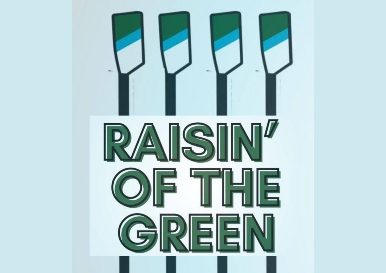 logo that shows oars and "Raisin' of the Green"
